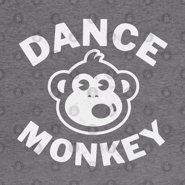 Dance Monkey Unisex T-Shirt, Woman and Men, Cool Shirt, Funny Shirt by cjboco